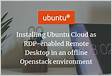 Installing Ubuntu Cloud as RDP-enabled Remote Desktop in an